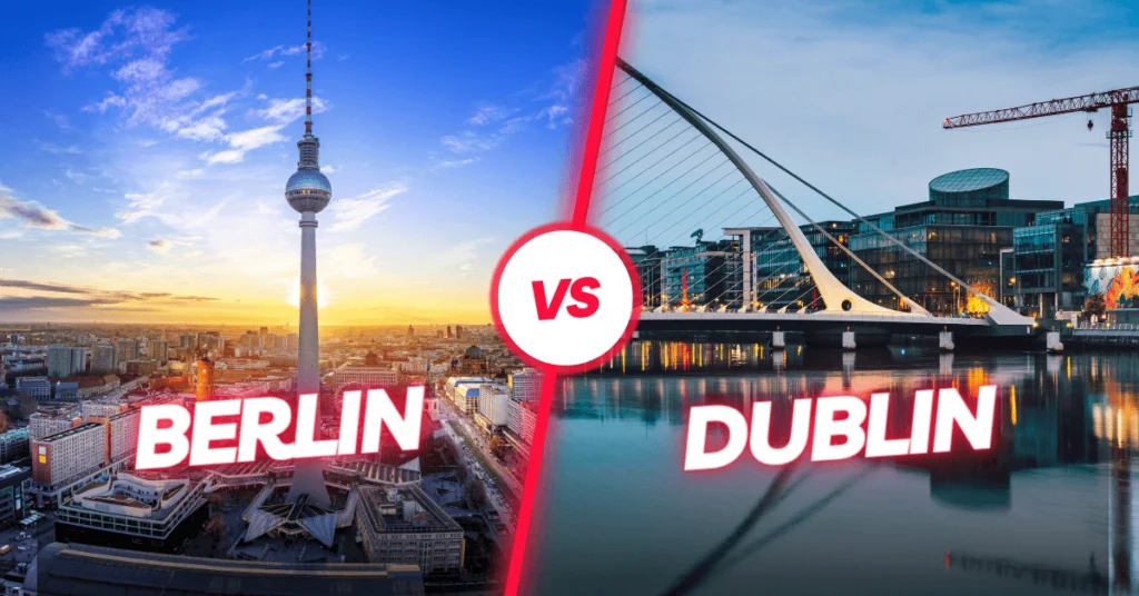 Berlin vs. Dublin
